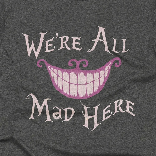 We're All Mad Here Too