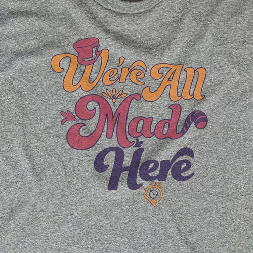 We're All Mad Here
