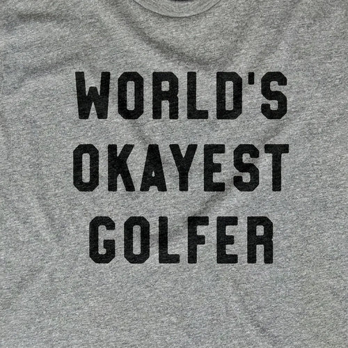 World's Okayest Golfer