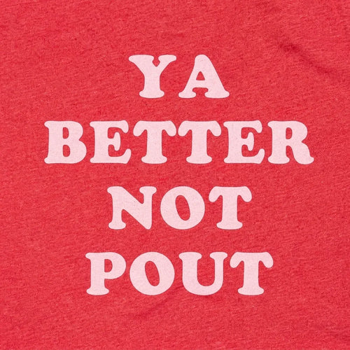 Ya Better Not Pout