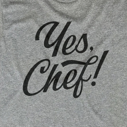 Yes, Chef!
