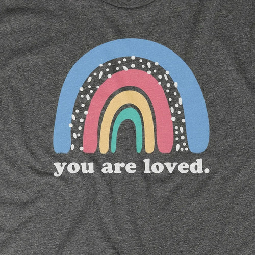 You Are Loved Rainbow