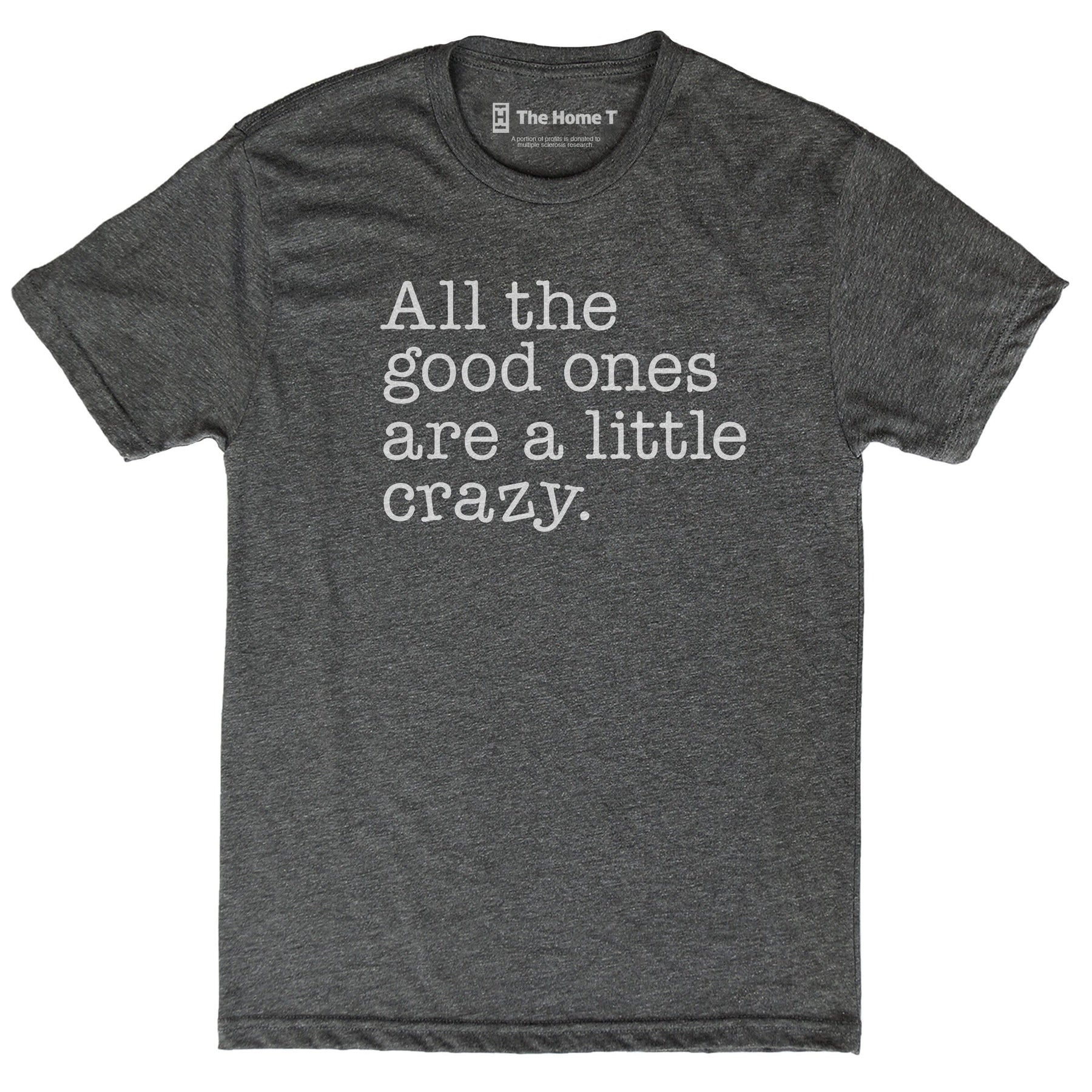 All the Good Ones Are A Little Crazy