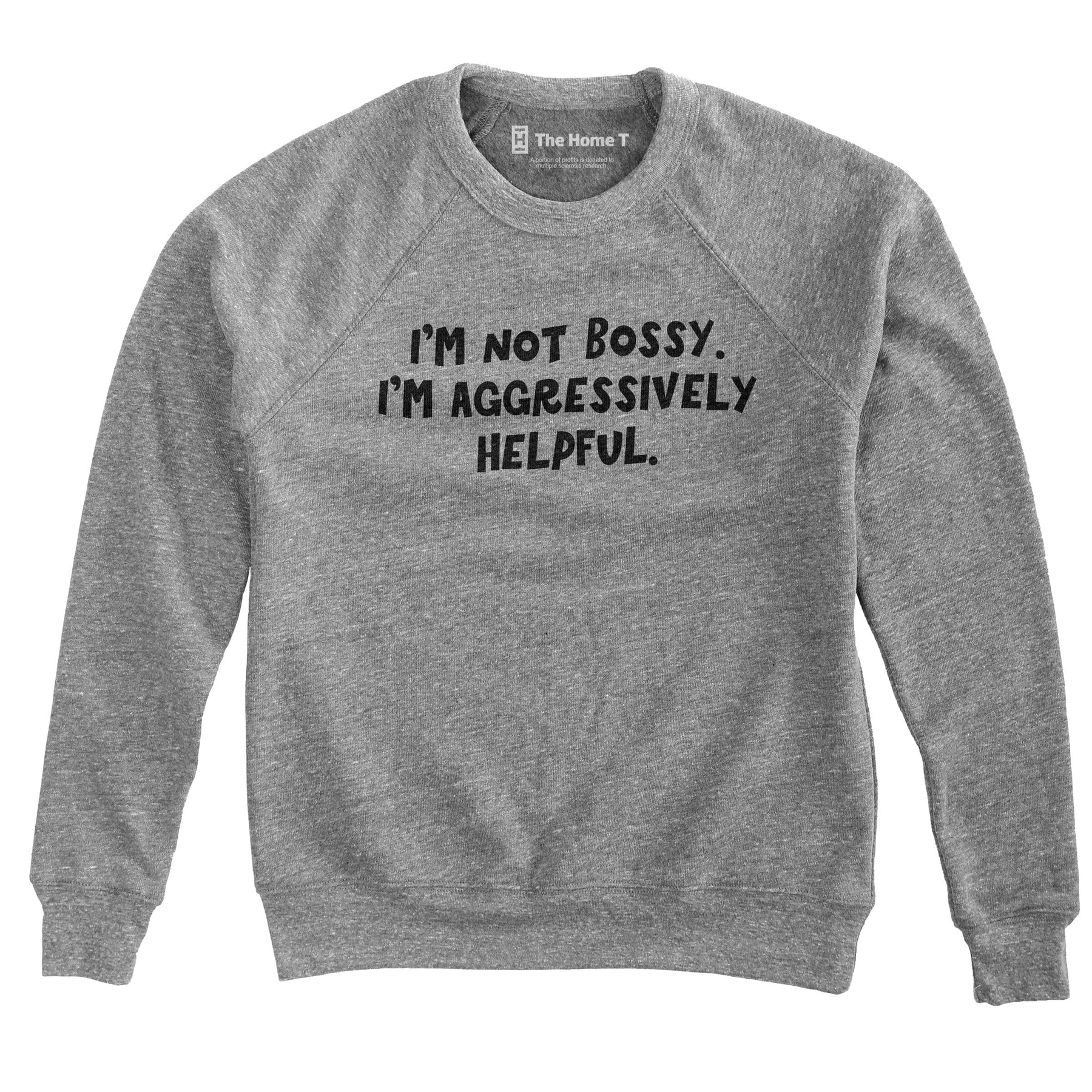 I'm Aggressively Helpful Sweatshirt