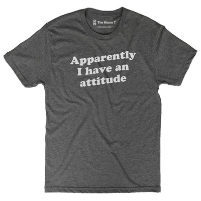 Apparently I Have an Attitude