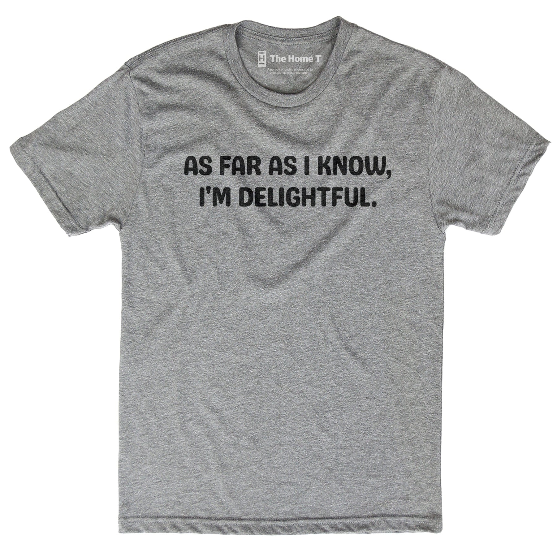 As Far As I Know, I'm Delightful