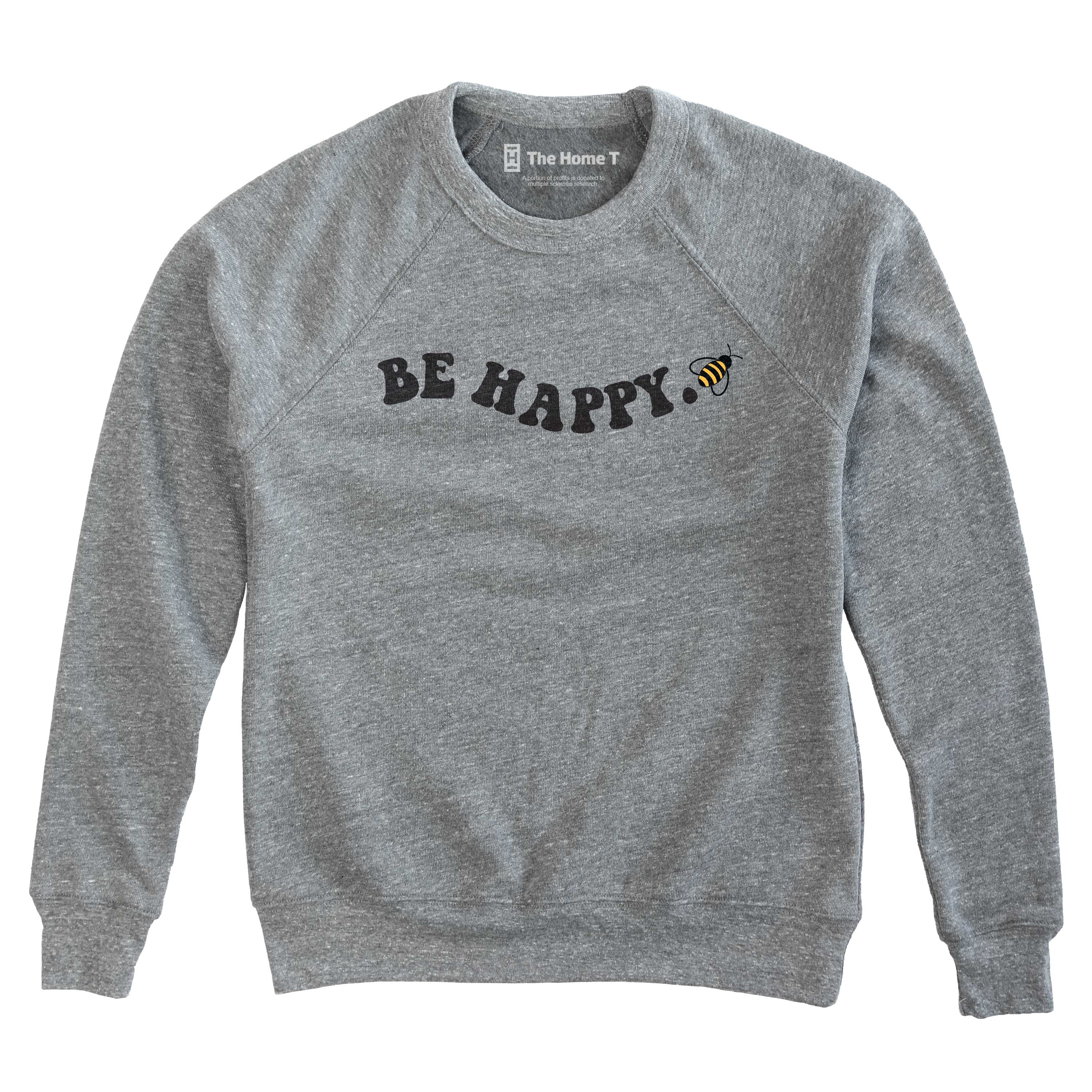 Be Happy Sweatshirt