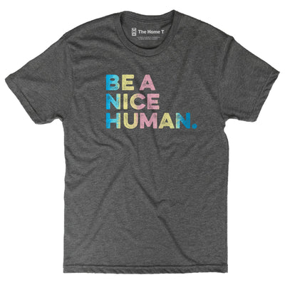 Be A Nice Human