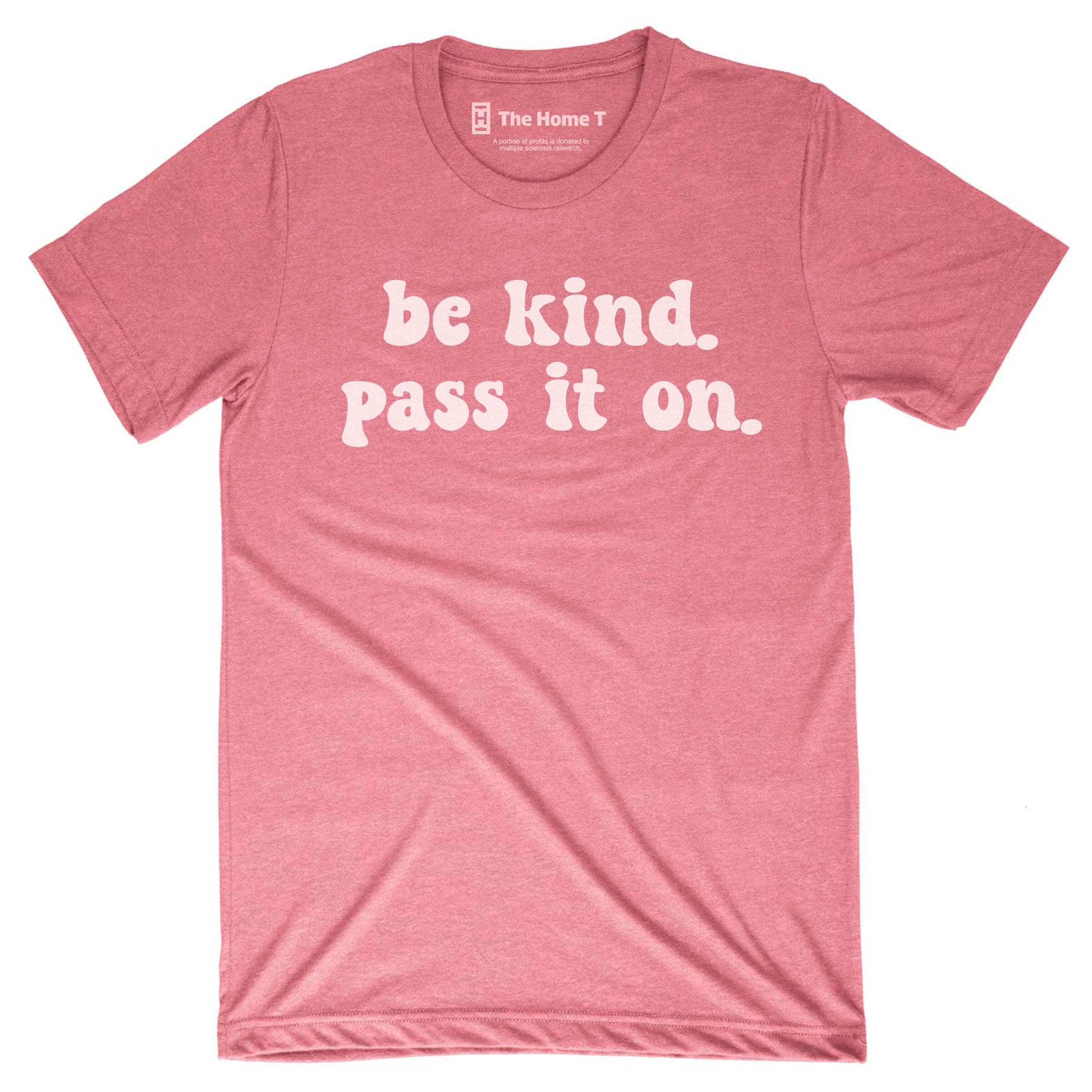 Be Kind. Pass it On.