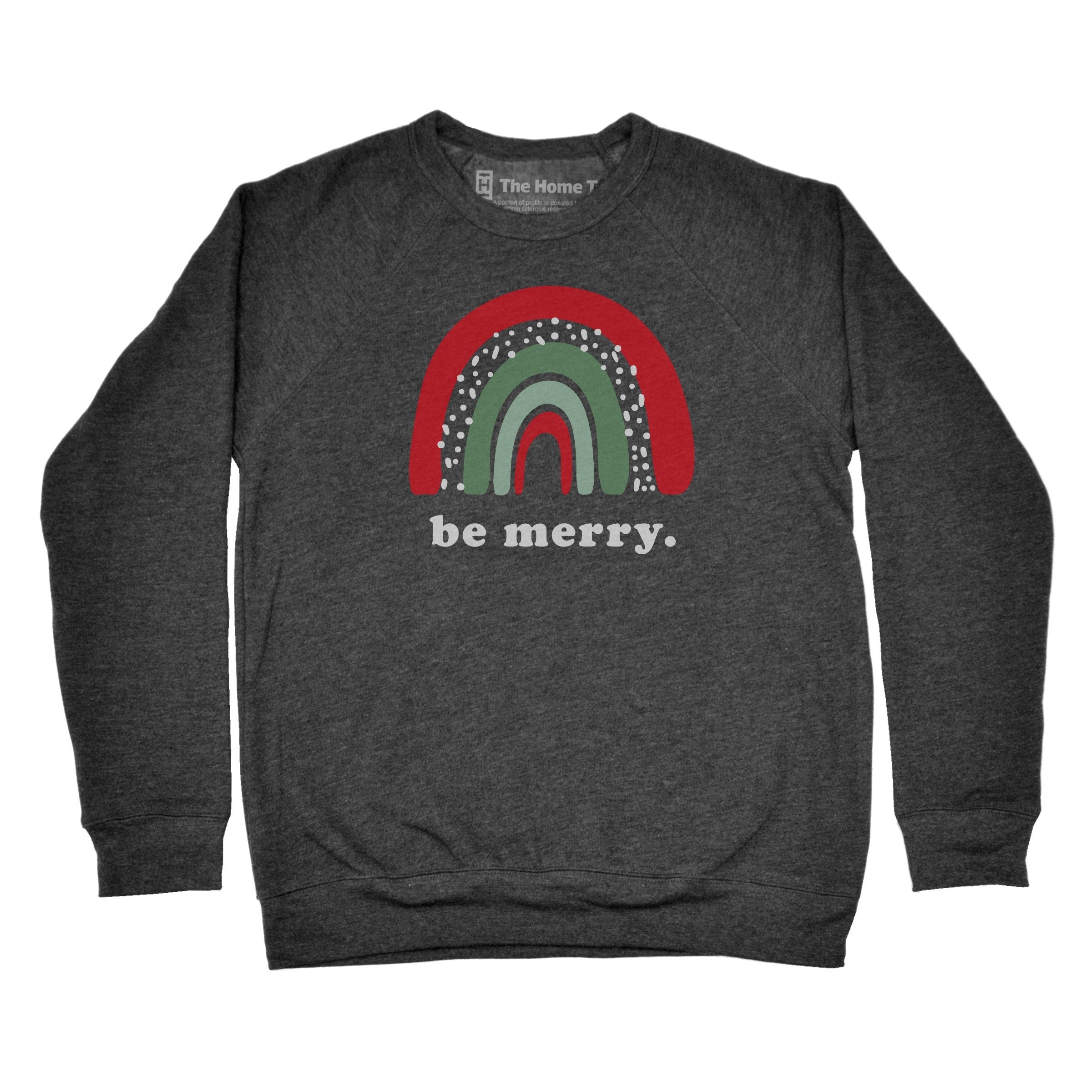 Be Merry Rainbow Dark Grey Sweatshirt