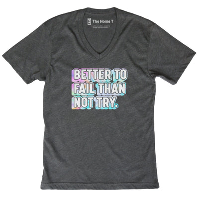 Better To Fail Than Not Try