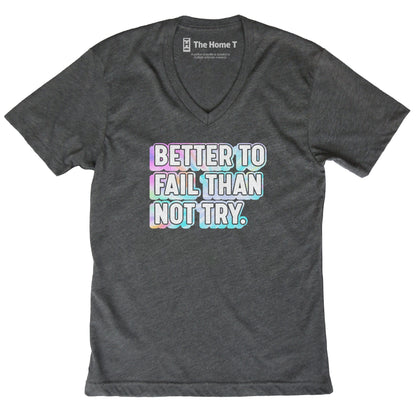 Better To Fail Than Not Try