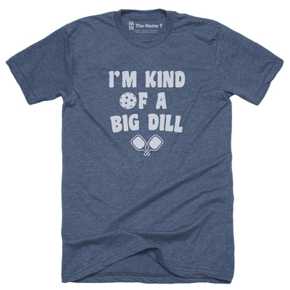 I'm Kind of a Big Dill