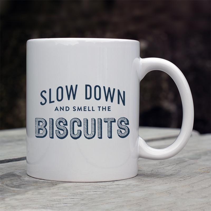 Smell the Biscuits Mug