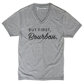 But First, Bourbon Shirts The Home T XS Athletic Grey V Neck