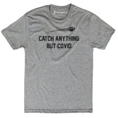 Catch Anything But Covid