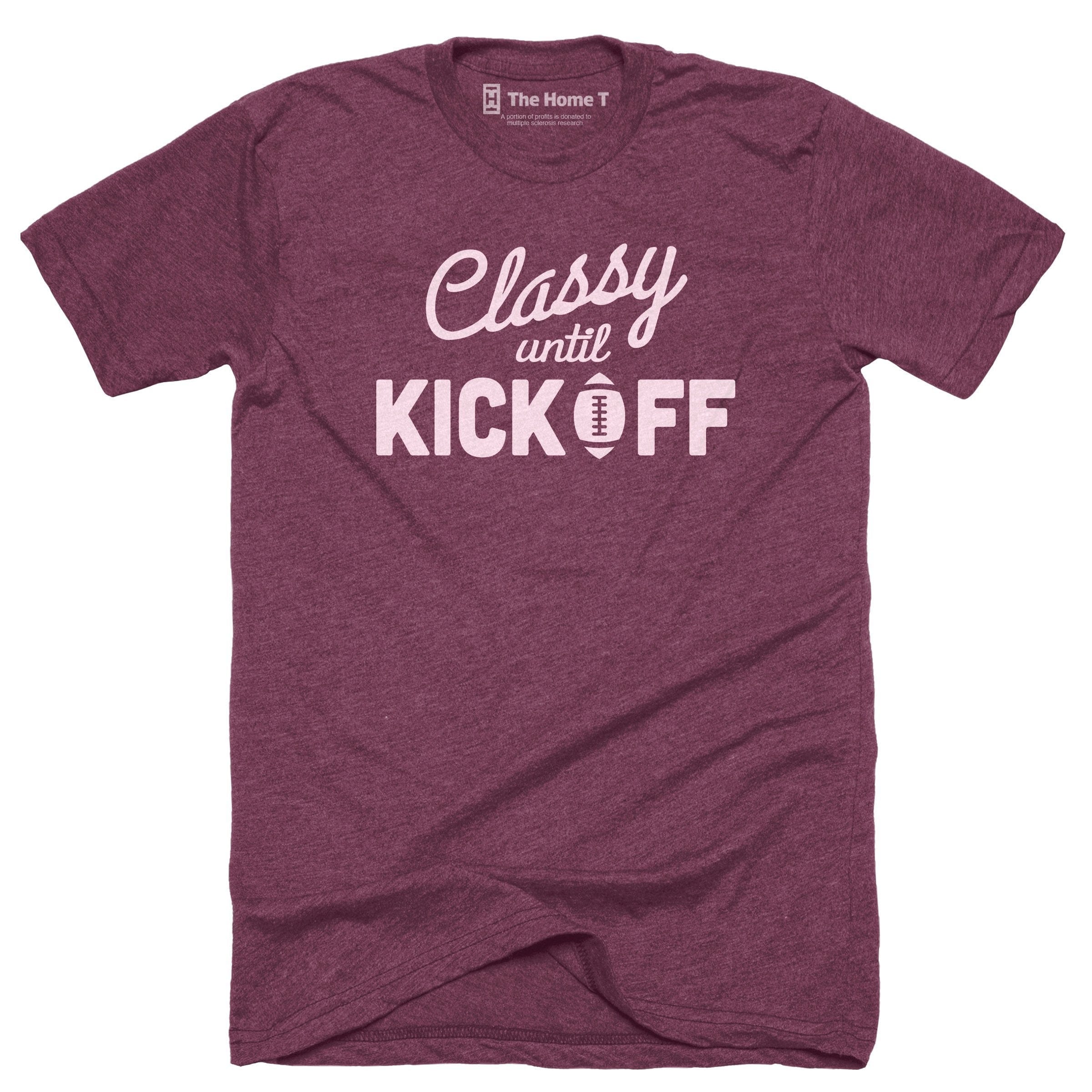 Classy Until Kickoff Maroon Crewneck