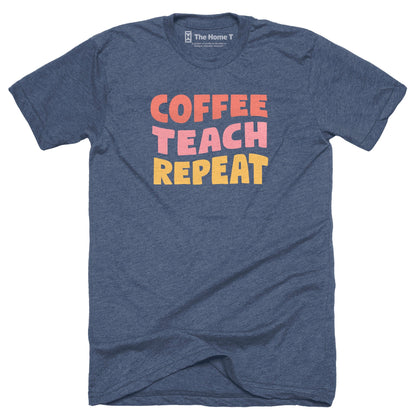 Coffee Teach Repeat
