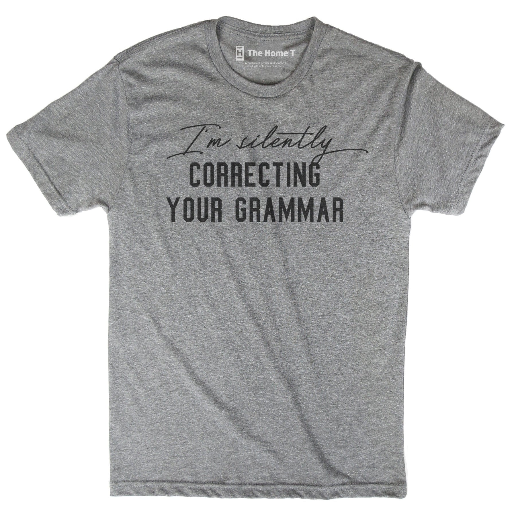 Correcting Your Grammar Teacher The Home T S Athletic Grey Crew Neck