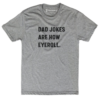 Dad Jokes Are How Eyeroll