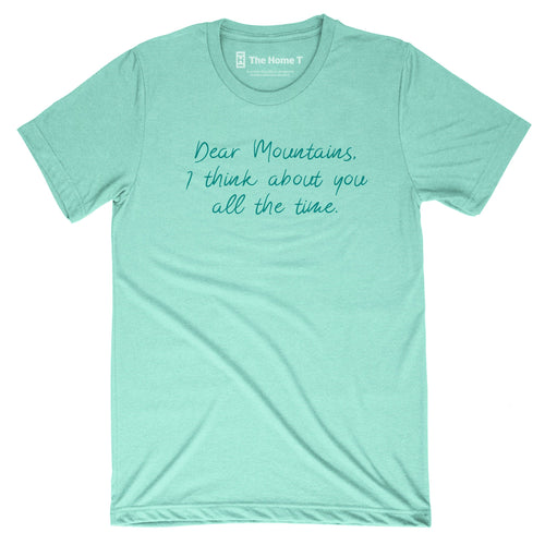 Dear Mountains, I Think About You