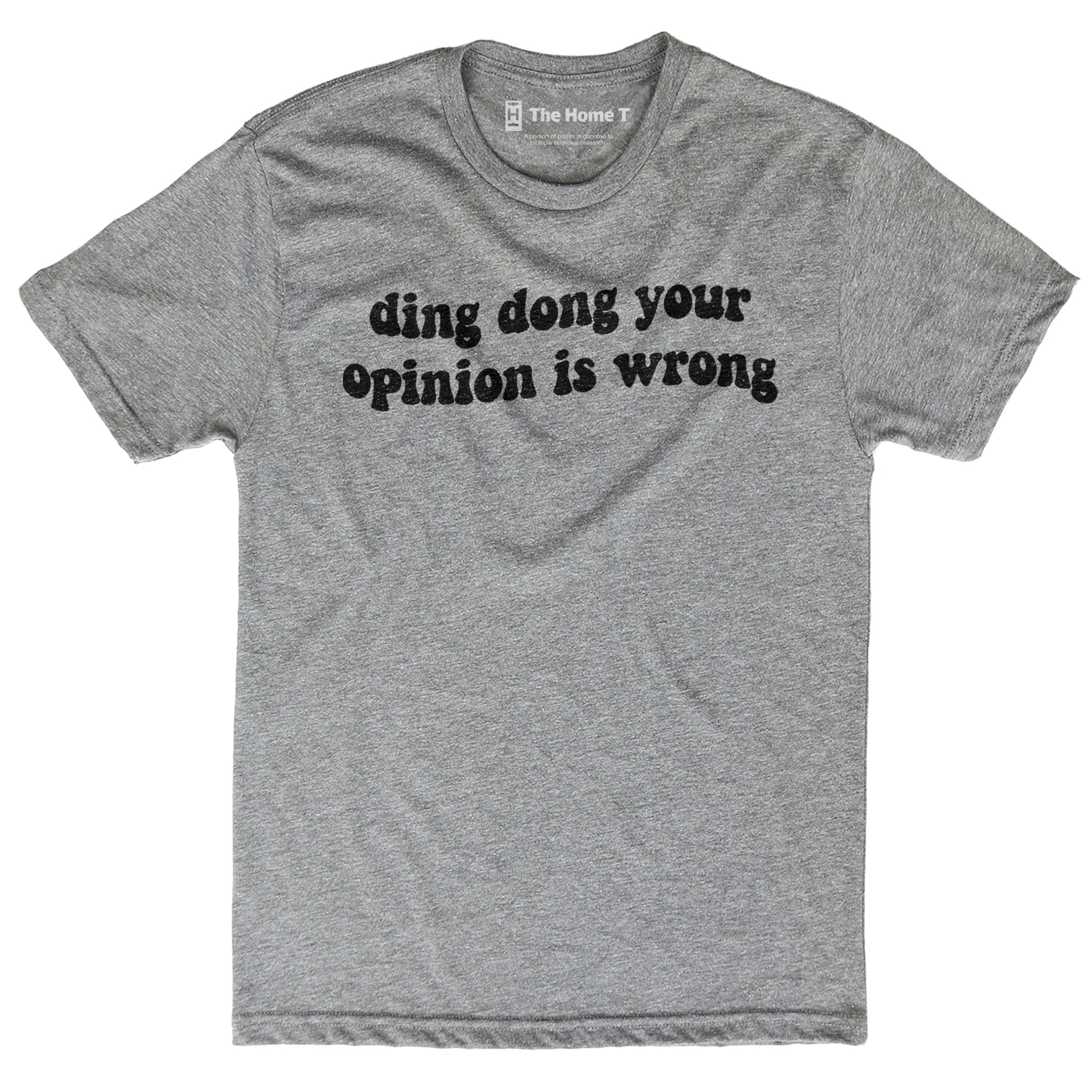 Ding Dong Your Opinion is Wrong