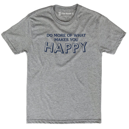 Do More of What Makes You Happy