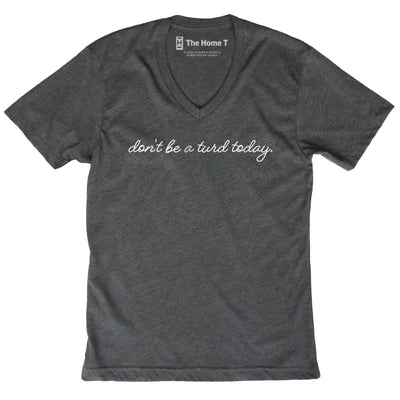 Don't Be A Turd Today