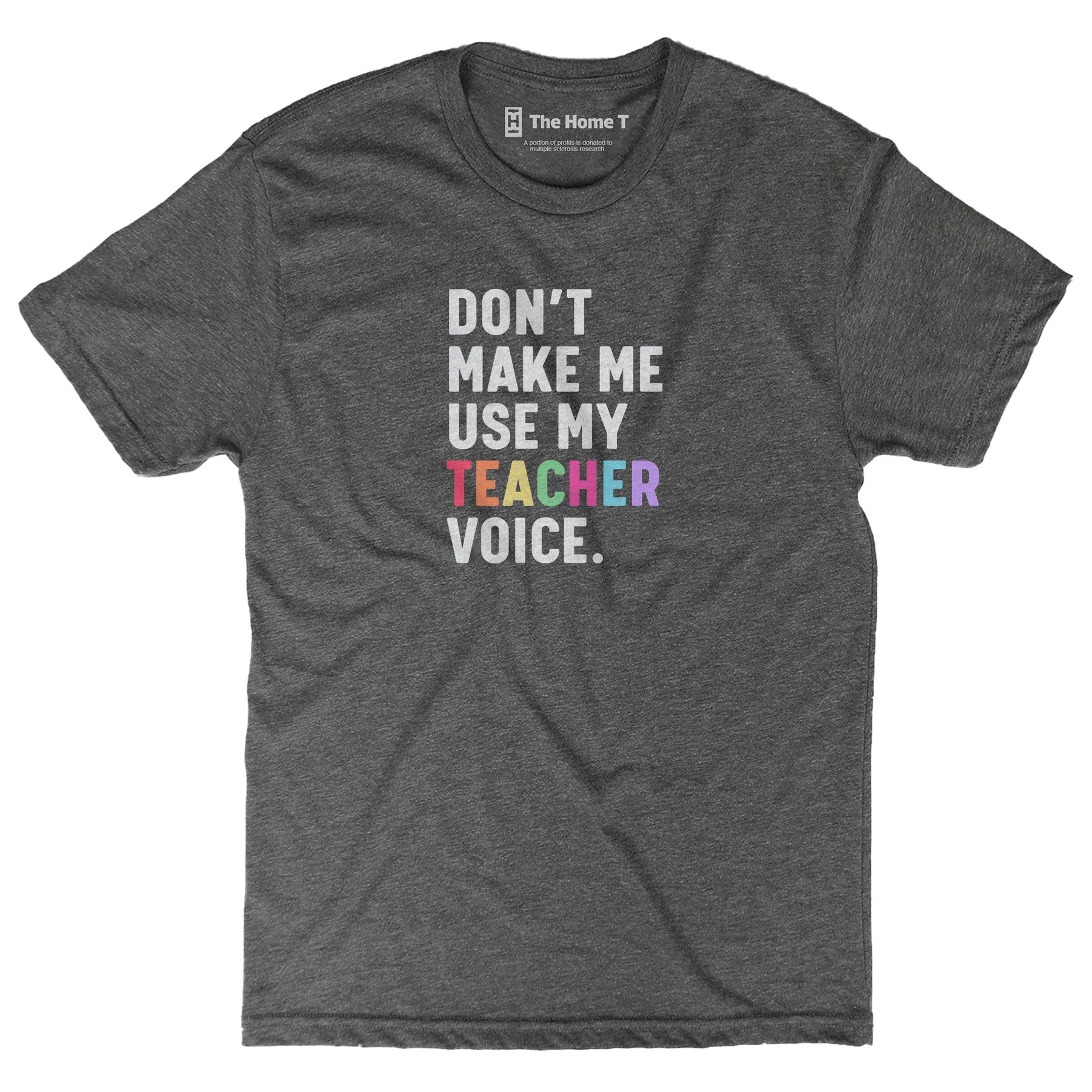 Don't Make Me Use My Teacher Voice Dark Grey Crewneck
