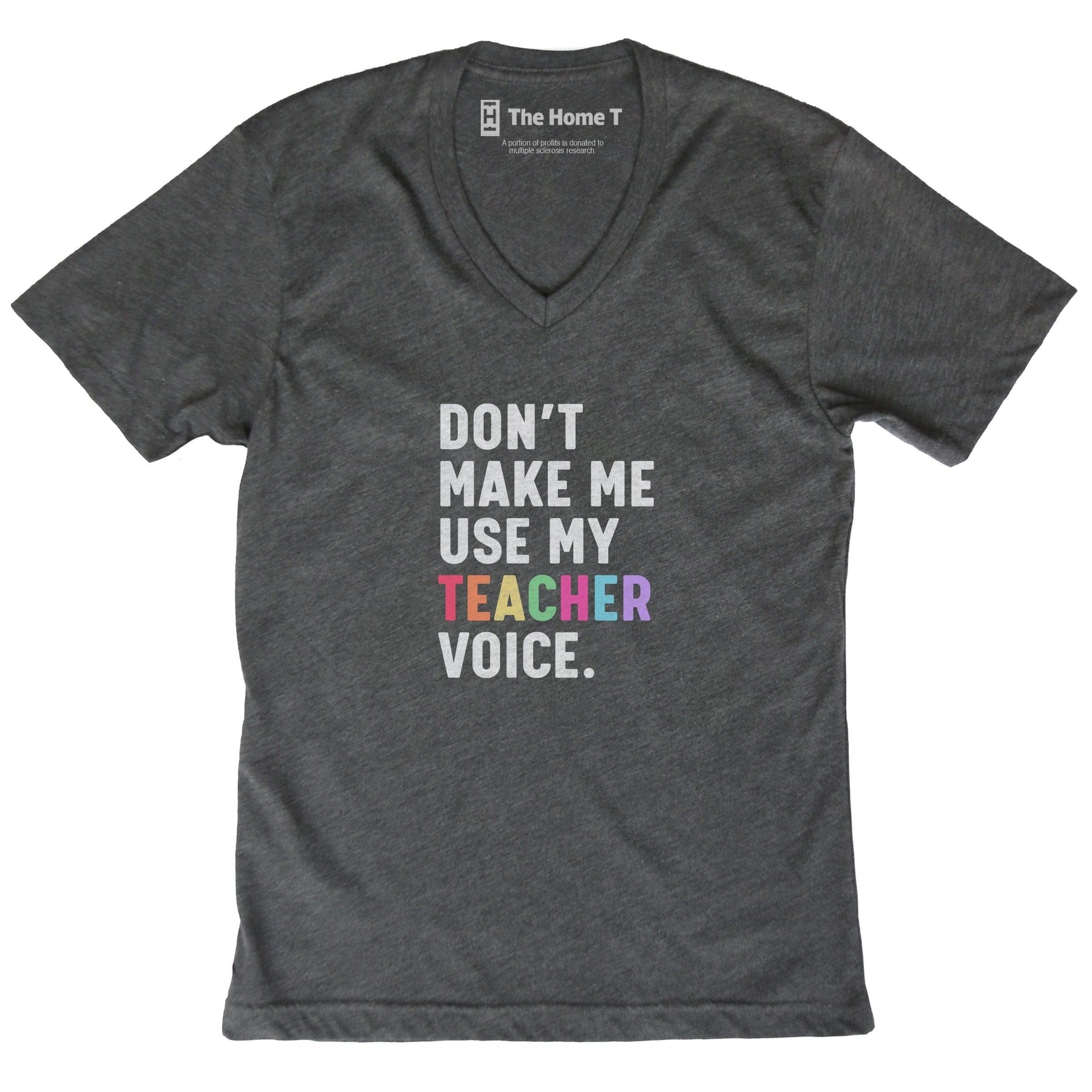 Don't Make Me Use My Teacher Voice Dark Grey V-Neck