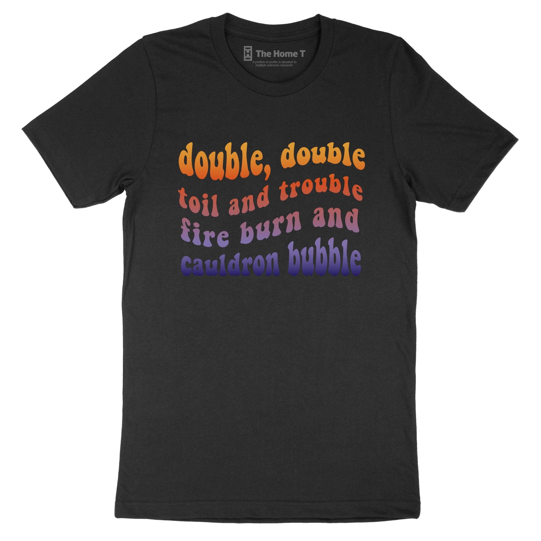 Double Double Toil And Trouble