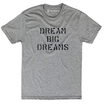 Dream Big Dreams