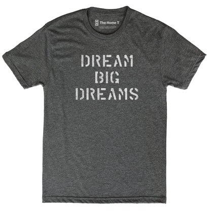 Dream Big Dreams