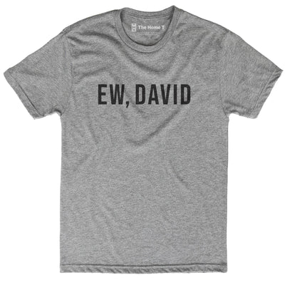 Ew, David