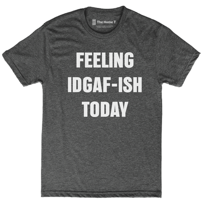 Feeling IDGAF-ish