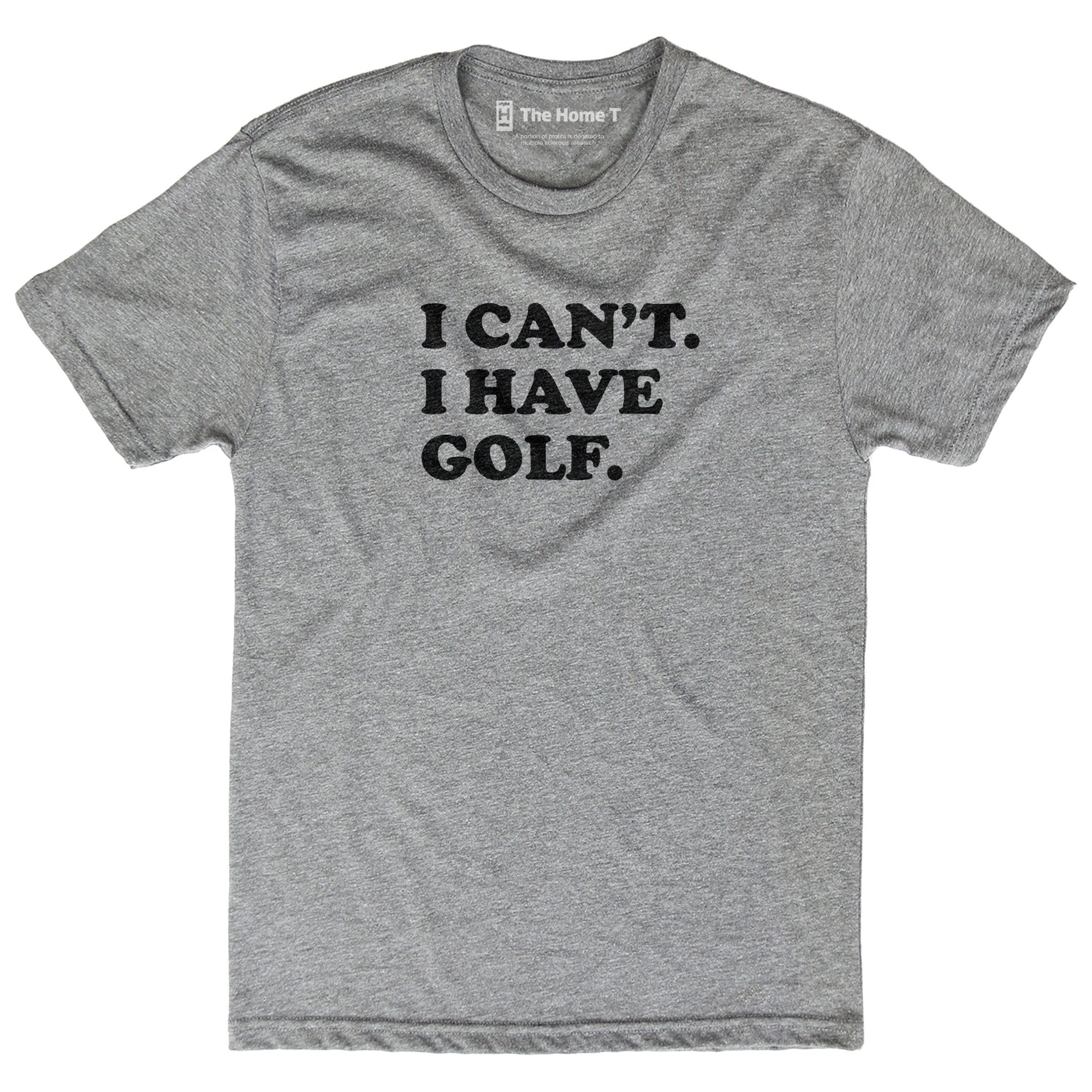 I Can't. I Have Golf. Athletic Grey Crewneck