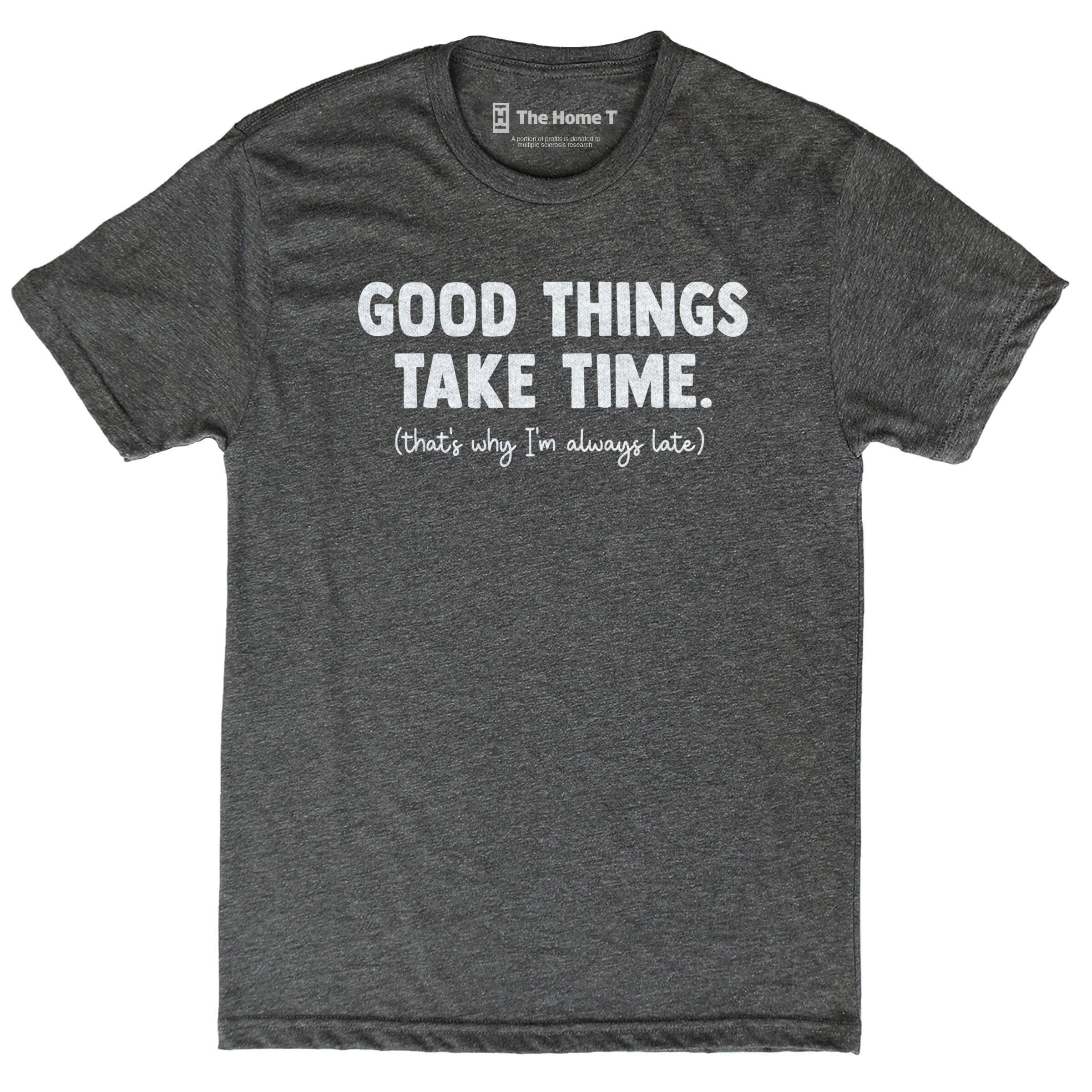 Good Things Take Time