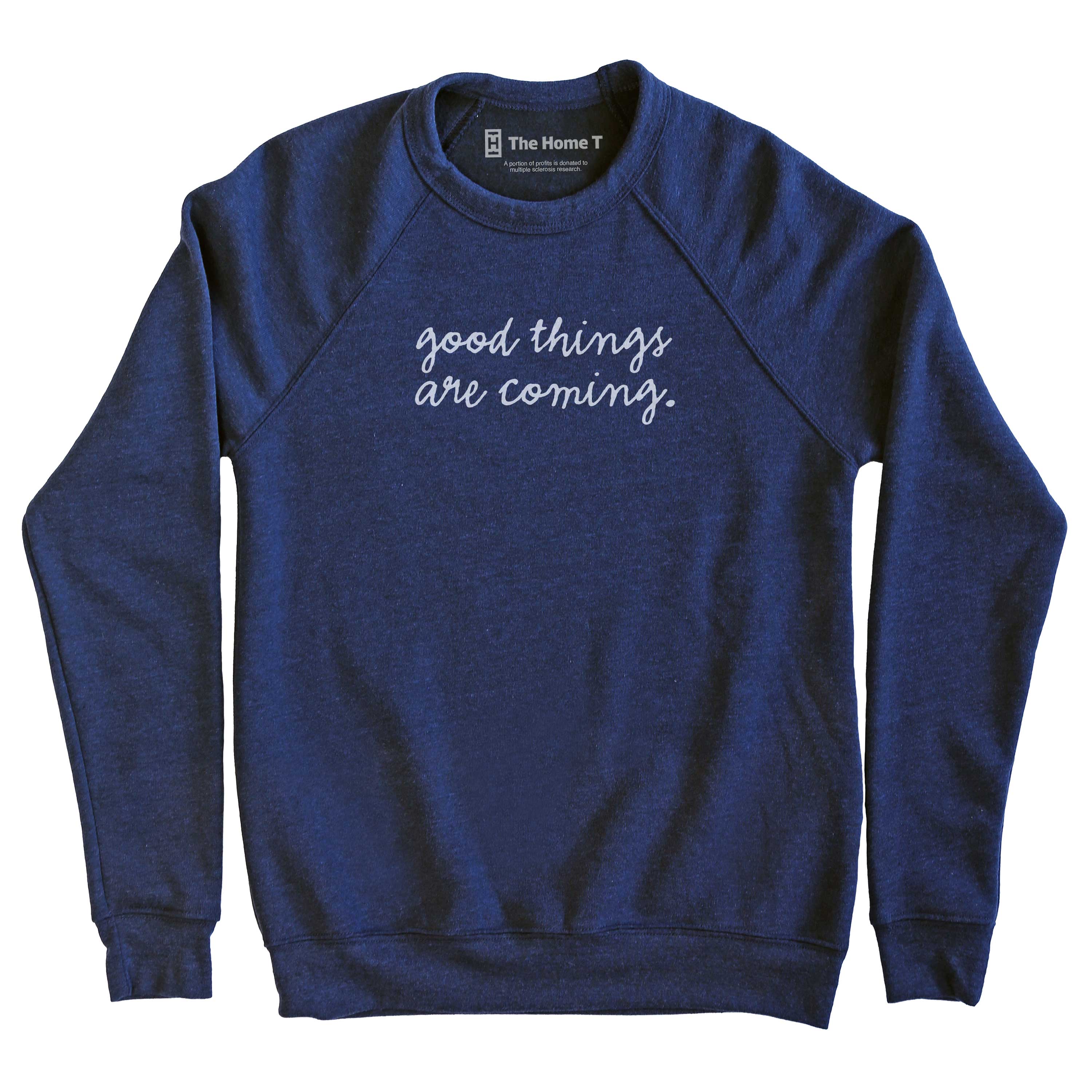 Good Things are Coming Sweatshirt