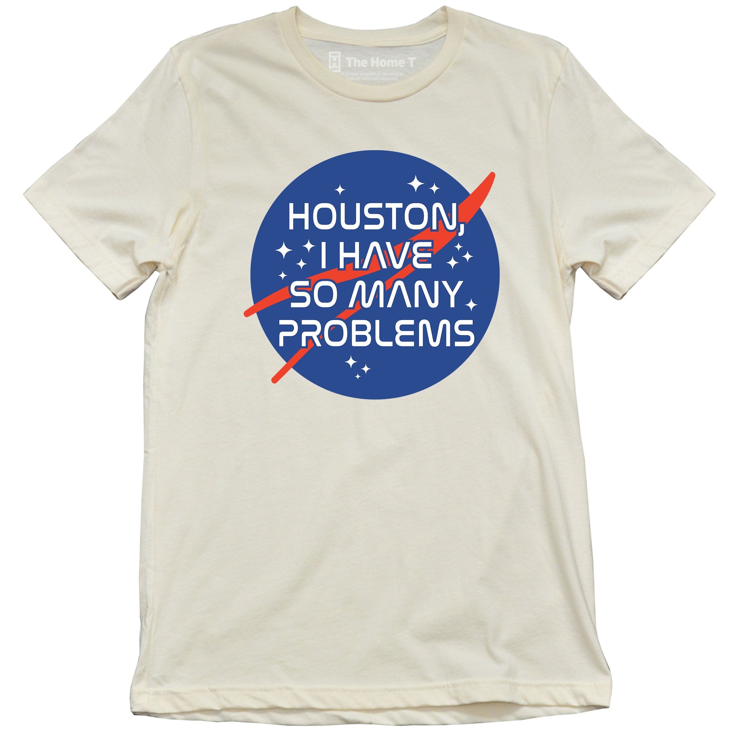 Houston I Have So Many Problems The Home T houston-i-have-so-many-problems-the-home-t