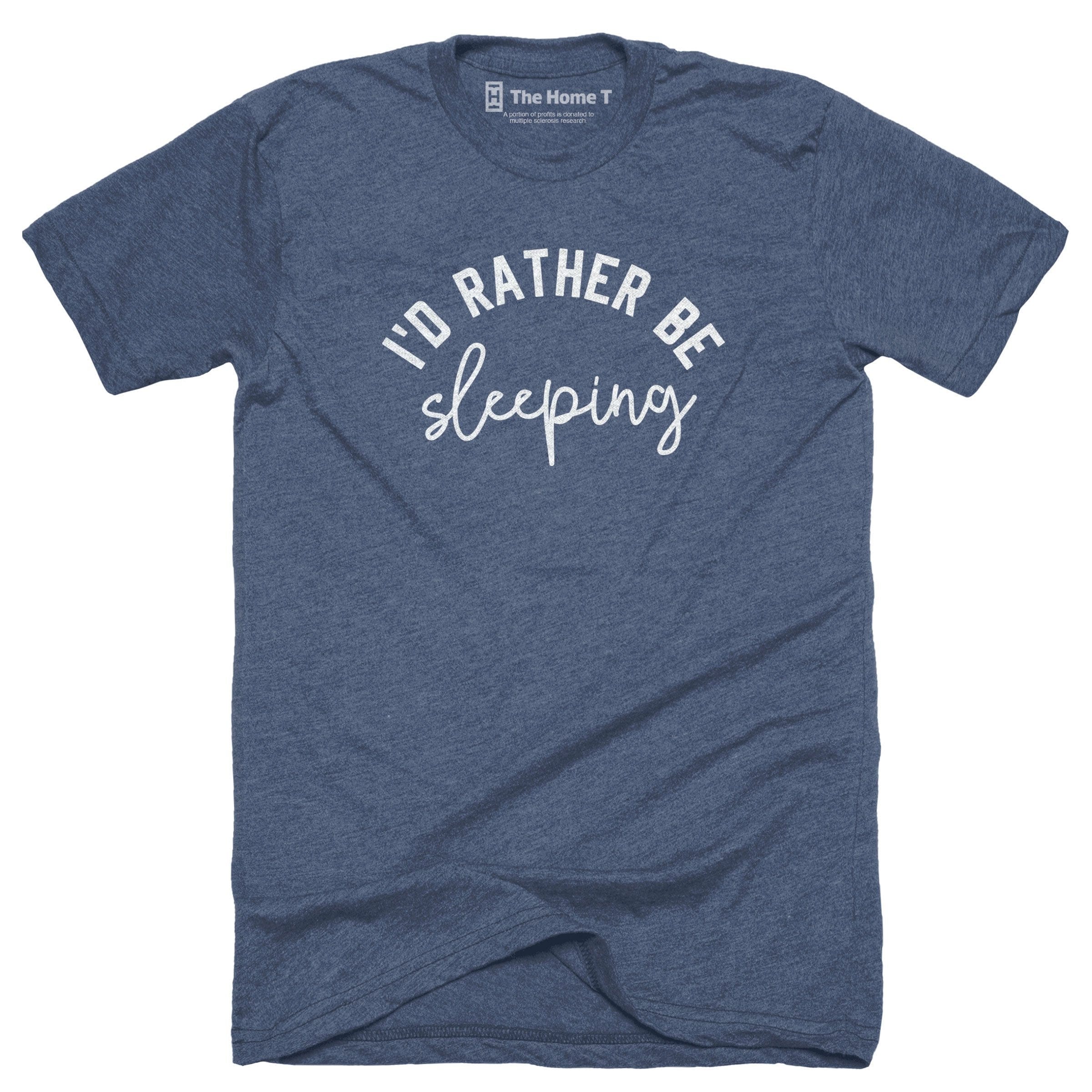 I'd Rather Be Sleeping The Home T XS CREW NECK