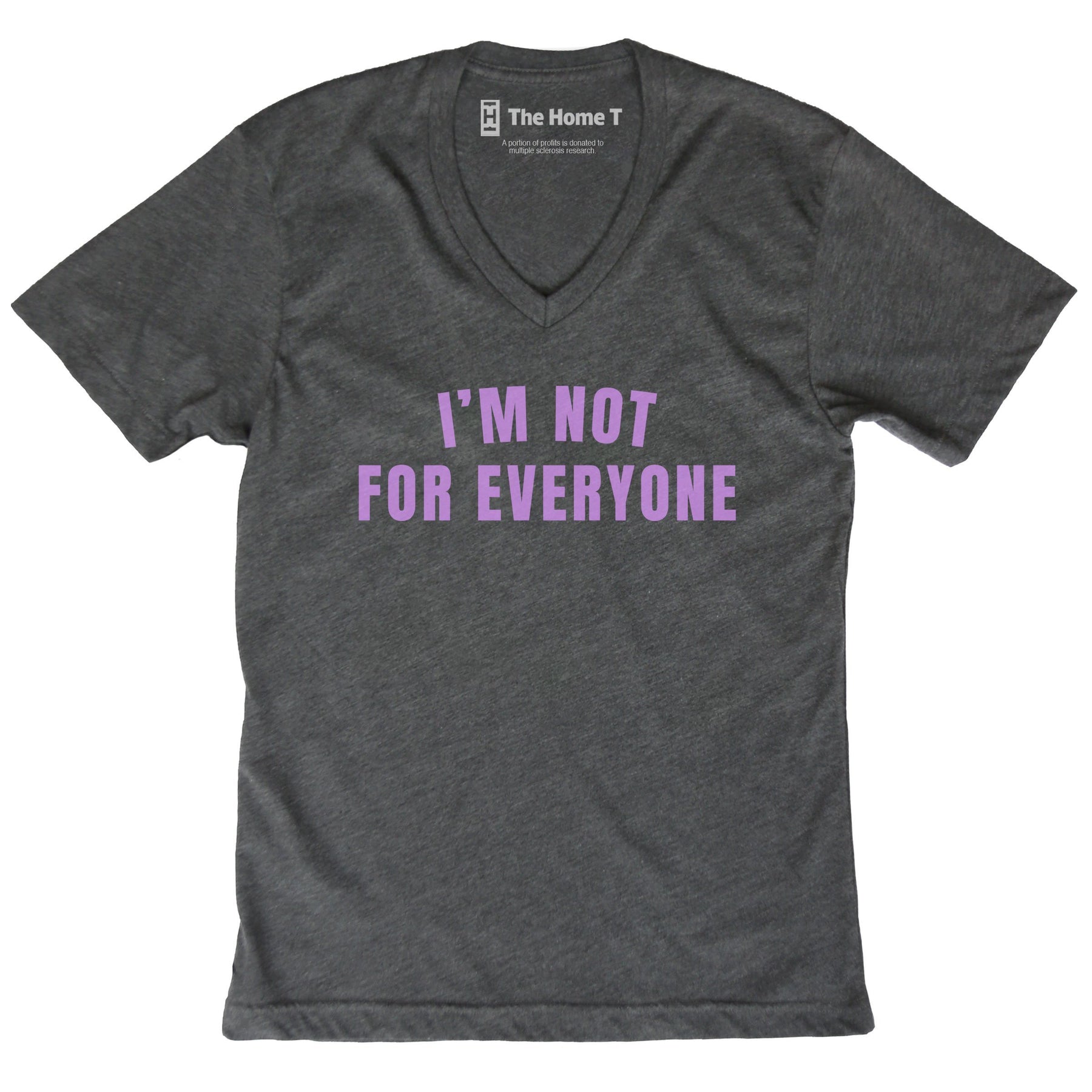 I'M NOT FOR EVERYONE The Home T XS VNECK