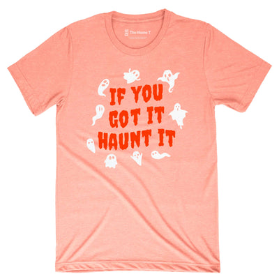 If You Got It Haunt It