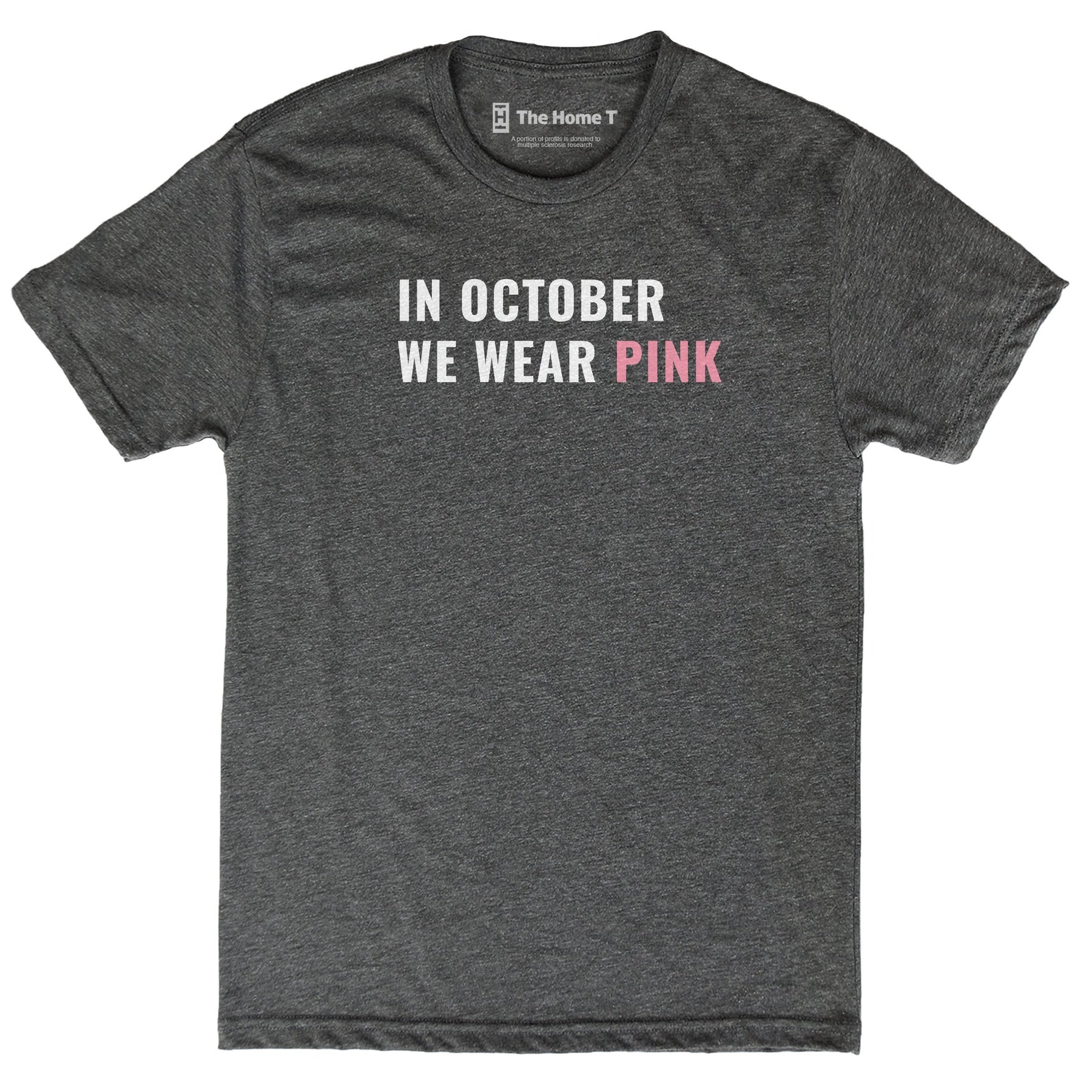 In October We Wear Pink The Home T XS Crew Neck