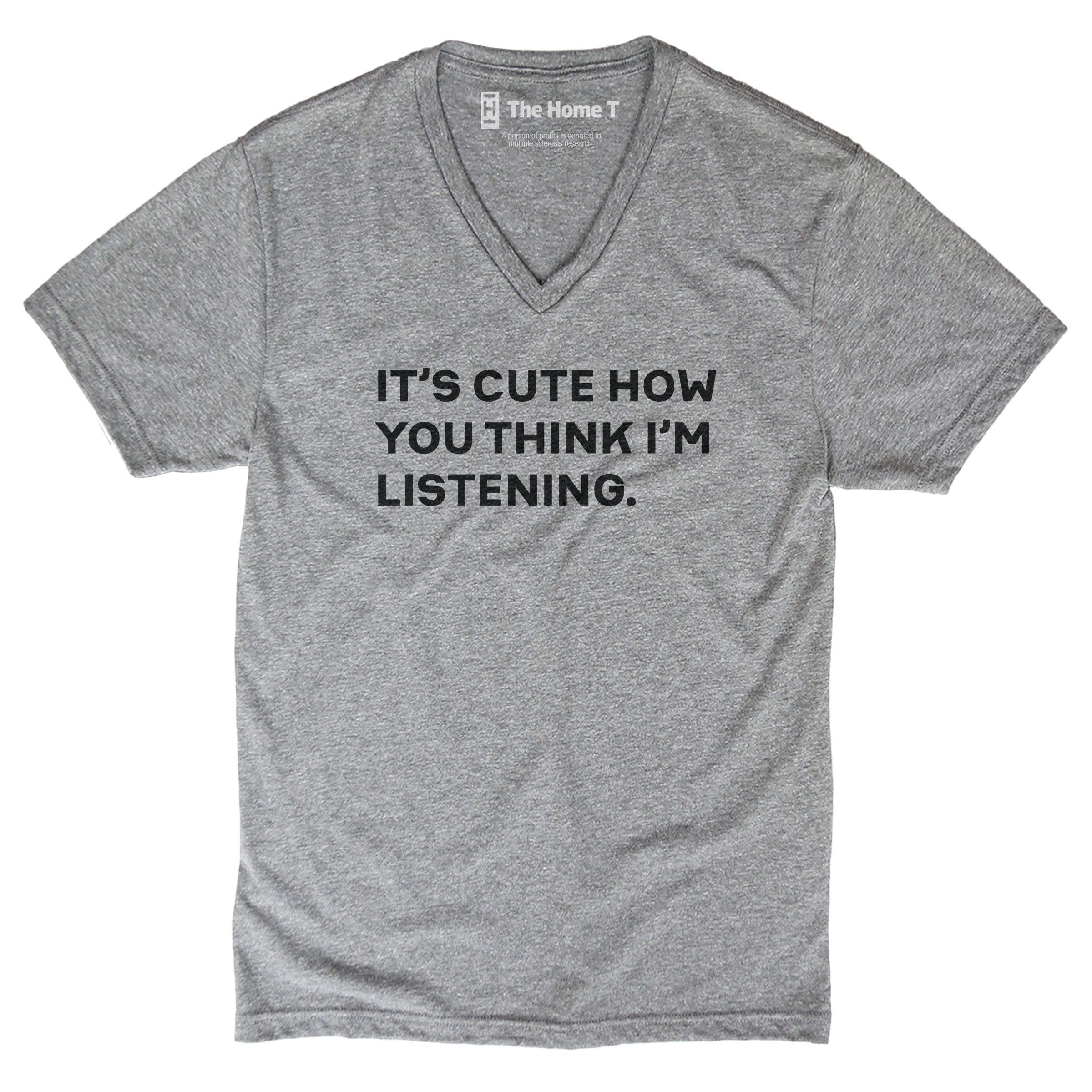 It's Cute How You Think I'm Listening