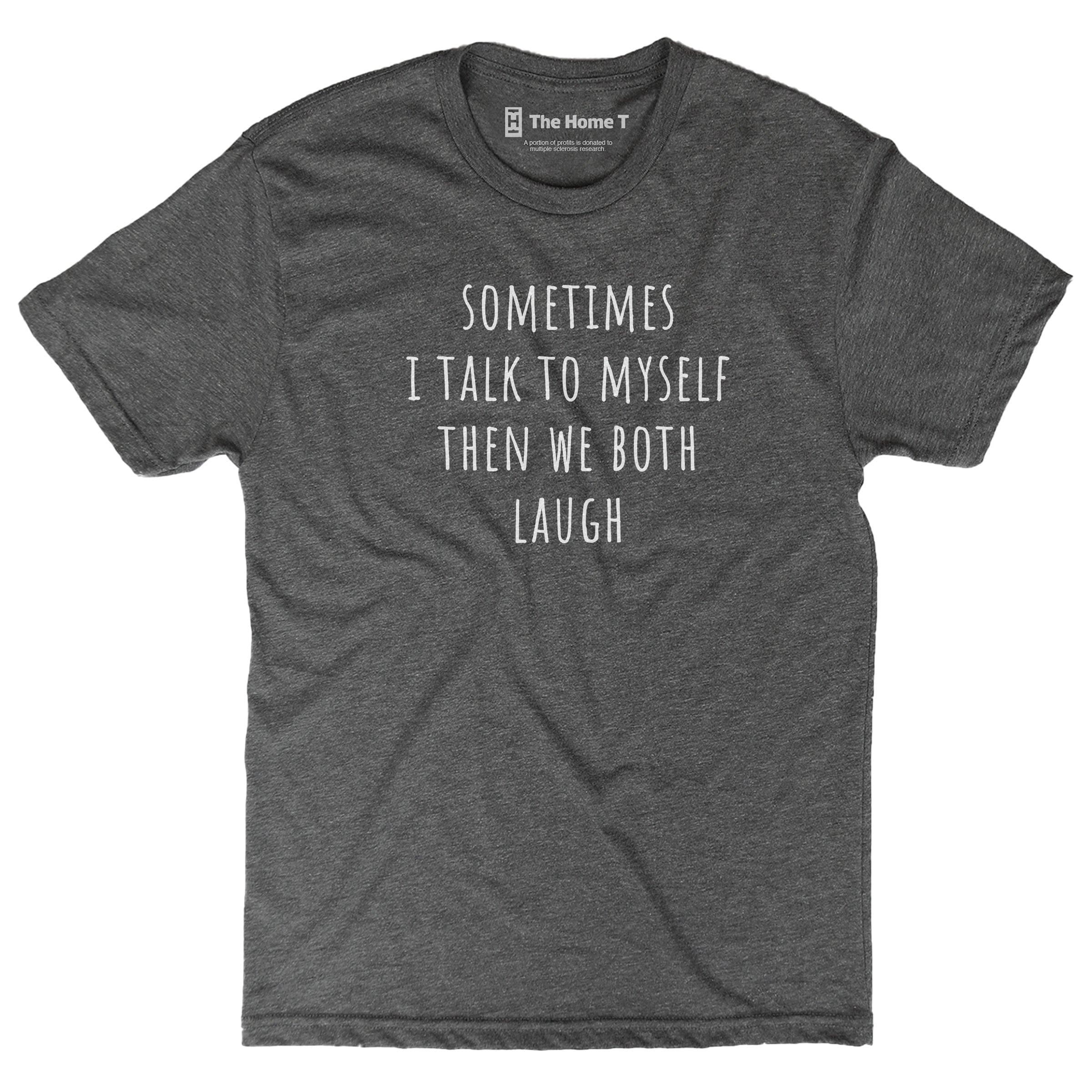 Sometimes I Talk To Myself
