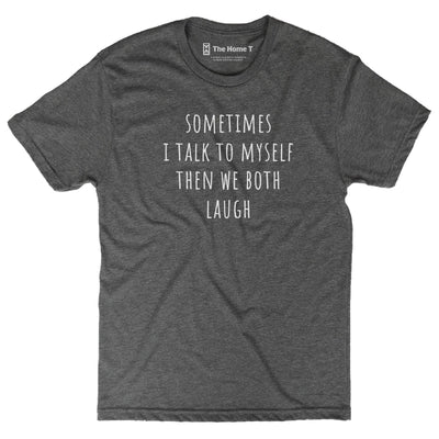 Sometimes I Talk To Myself