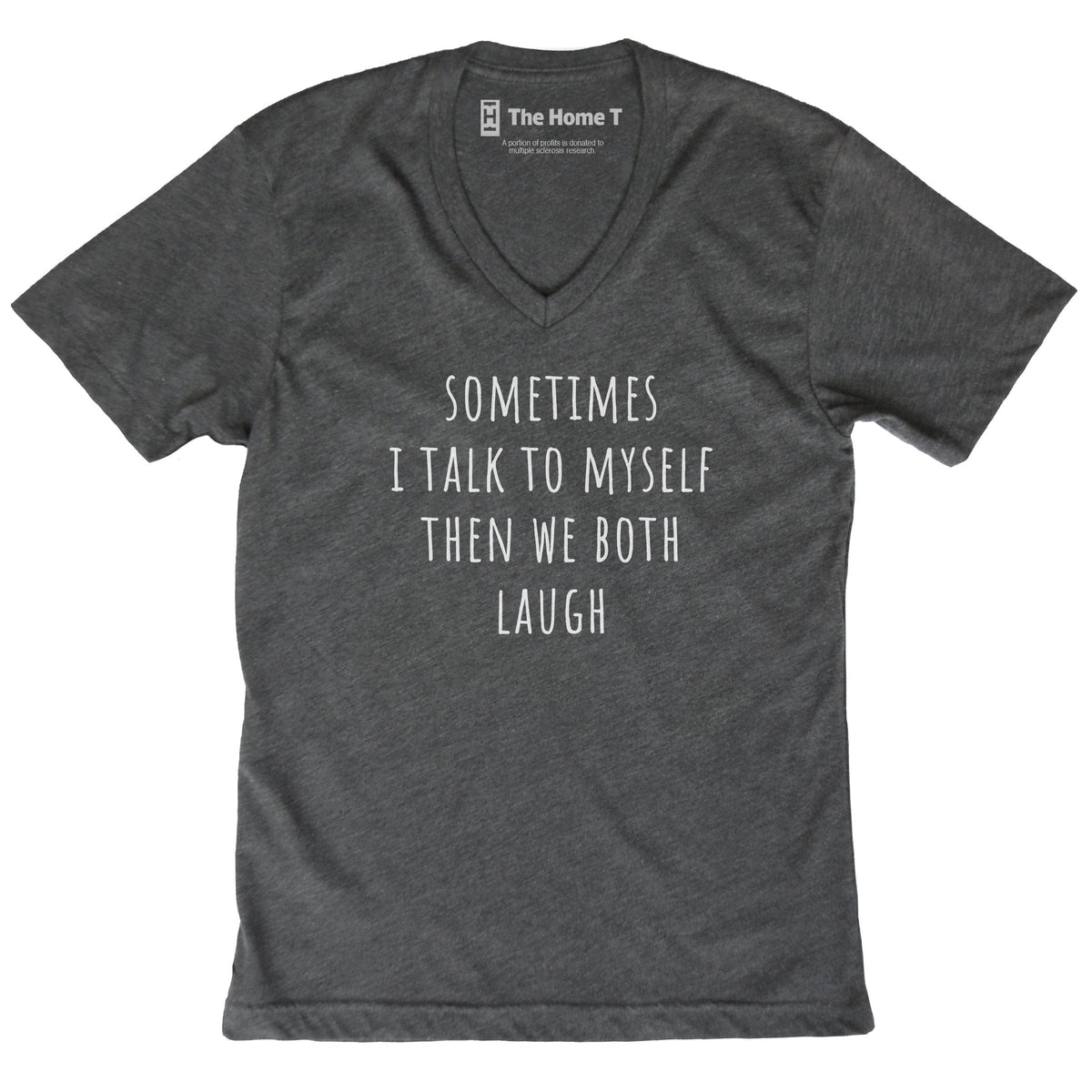 Sometimes I Talk To Myself Dark Grey V-Neck