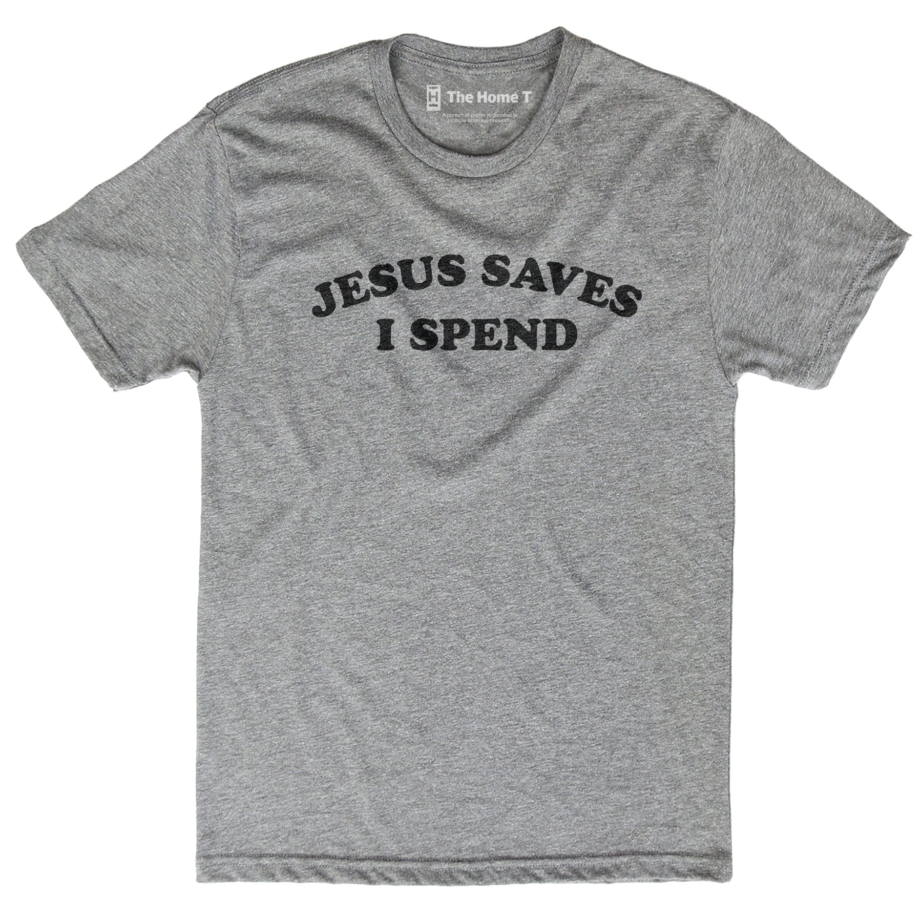 Jesus Saves I Spend