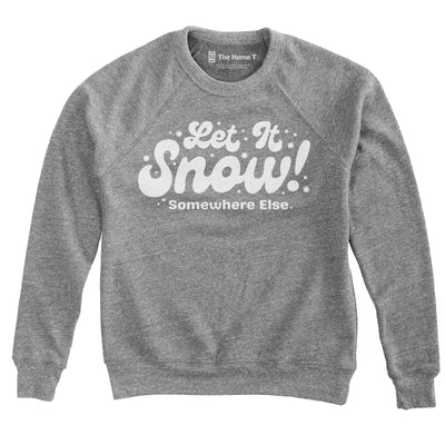 Let It Snow... Somewhere Else