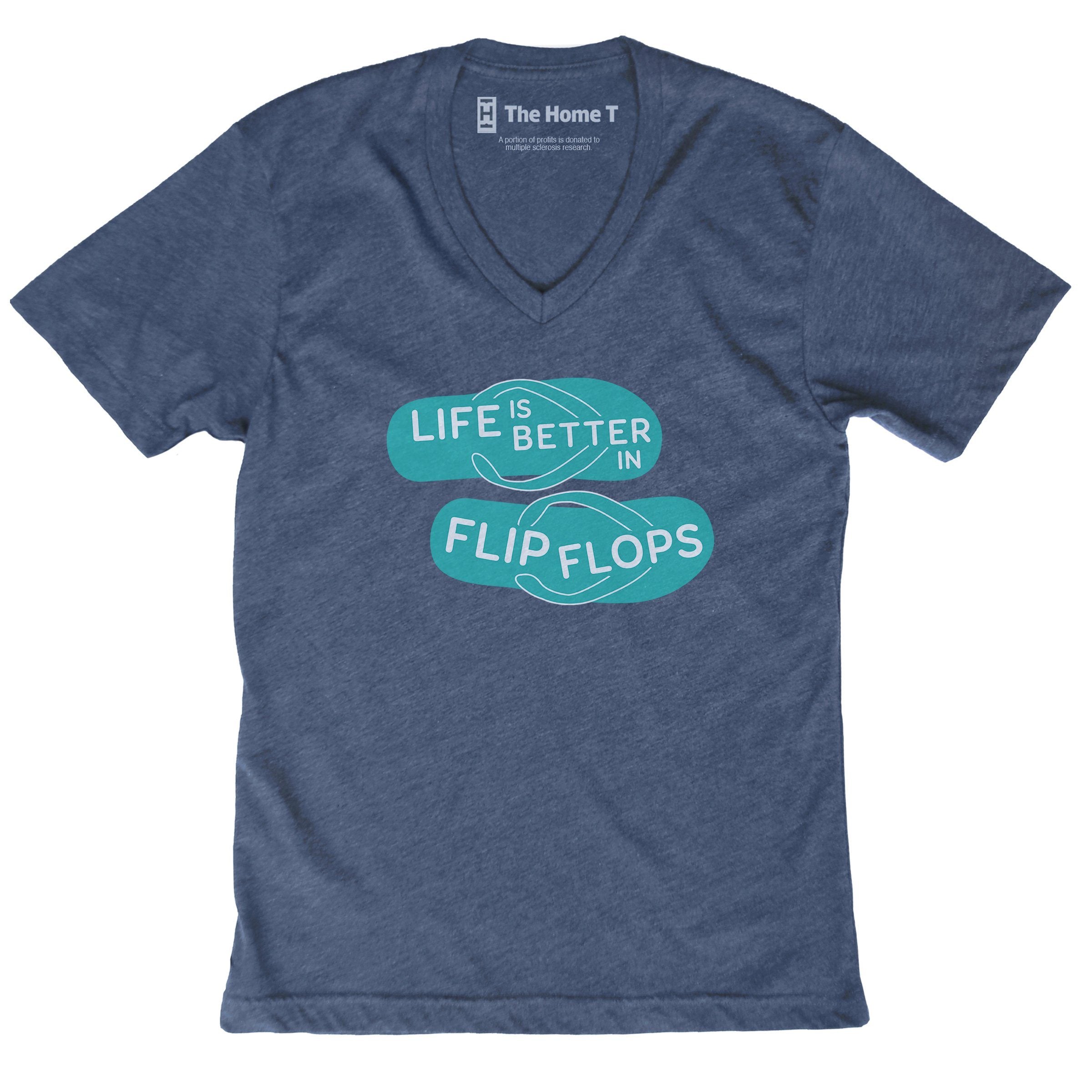 Life Is Better In Flip Flops Crew neck The Home T XS V-Neck